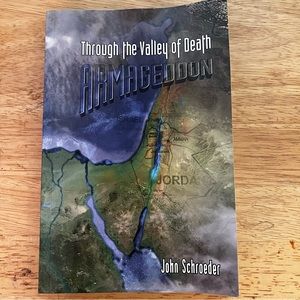 Rare Autographed Through the Valley of Death: Armageddon John Schroeder